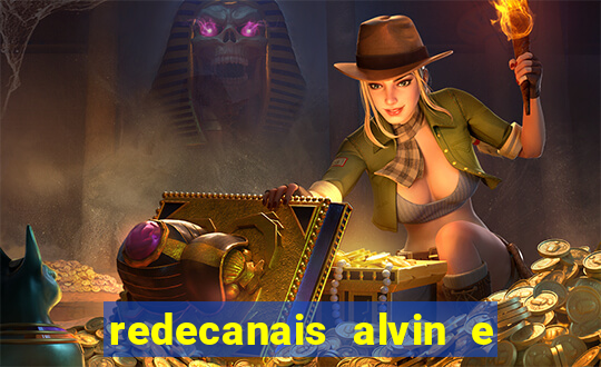 redecanais alvin e os esquilos